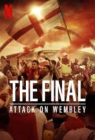 The Final: Attack on Wembley izle