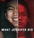 Jennifer Pan Ne Yaptı? izle