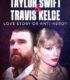 The Real! Taylor Swift and Travis Kelce – Love Story or Anti-Hero? izle